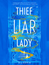 Cover image for Thief Liar Lady